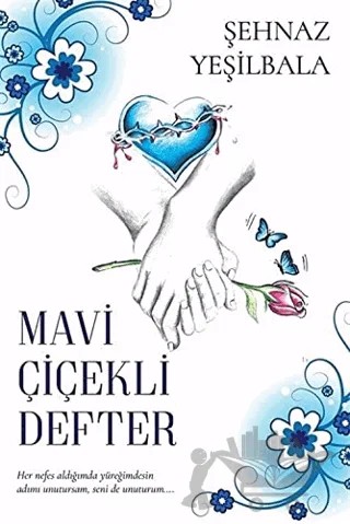 Mavi Çiçekli Defter – Şehnaz Yeşilbala – Cinius Yayınları kitap kapağı