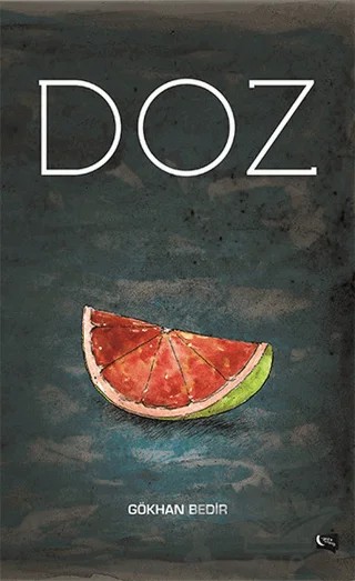Doz – Gökhan Bedir – Gece Kitaplığı kitap kapağı
