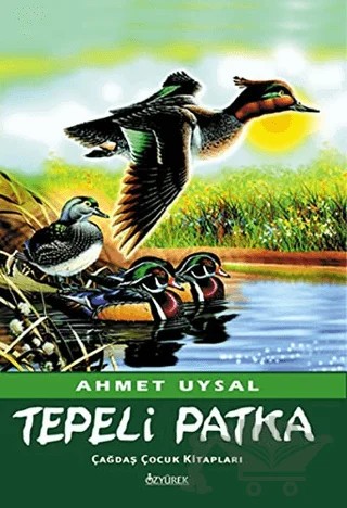 Tepeli Patka – Ahmet Uysal – Özyürek Yayınları kitap kapağı
