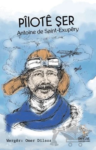 Pilote Şer – Antoine de Saint-Exupery – Delal Yayınları kitap kapağı