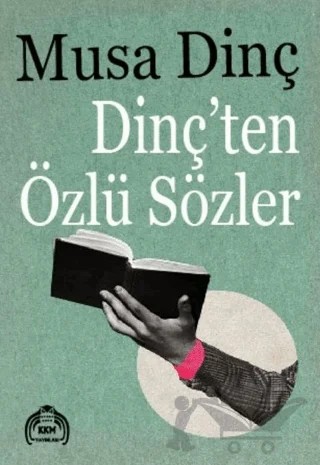 Dinç'ten Özlü Sözler – Musa Dinç – Kekeme Yayınları kitap kapağı