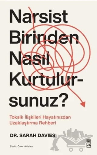Narsist Birinden Nasıl Kurtulursunuz? – Sarah Davies – Timaş Yayınları kitap kapağı