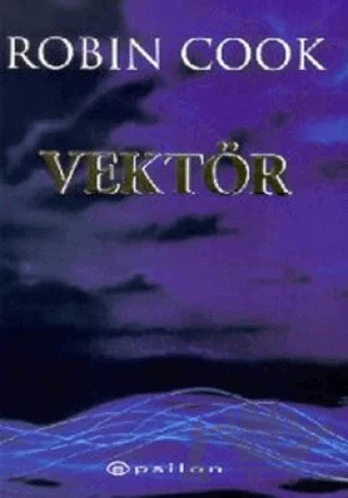 Vektör – Robin Cook – Epsilon Yayınevi kitap kapağı