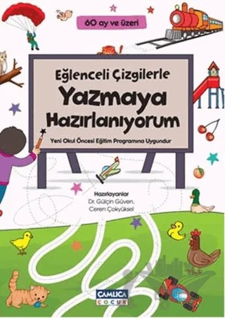 Eğlenceli Çizgilerle Yazmaya Hazırlanıyorum – Ceren Çokyüksel, Gülçin Güven – Çamlıca Çocuk Yayınları kitap kapağı