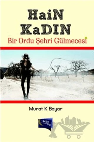 Hain Kadın – Murat Bayar – Gece Kitaplığı kitap kapağı