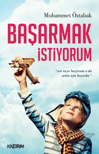 Başarmak İstiyorum – Muhammet Öztabak – Kaldırım Yayınları kitap kapağı