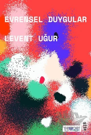 Evrensel Duygular – Levent Uğur – Favori Yayınları kitap kapağı