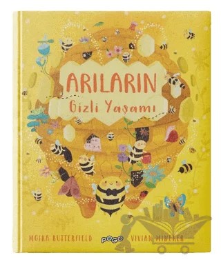 Arıların Gizli Yaşamı – Moira Butterfield – Pogo Çocuk kitap kapağı