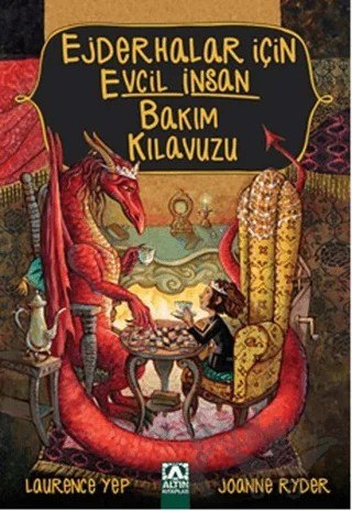 Ejderhalar İçin Evcil İnsan Bakım Kılavuzu – Joanne Ryder, Laurence Yep – Altın Kitaplar kitap kapağı