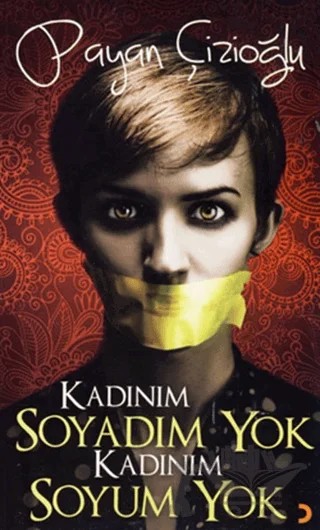 Kadınım Soyadım Yok Kadınım Soyum Yok – Payan Çizioğlu – Cinius Yayınları kitap kapağı