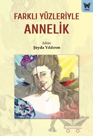 Farklı Yüzleriyle Annelik – Kolektif – Nika Yayınevi kitap kapağı
