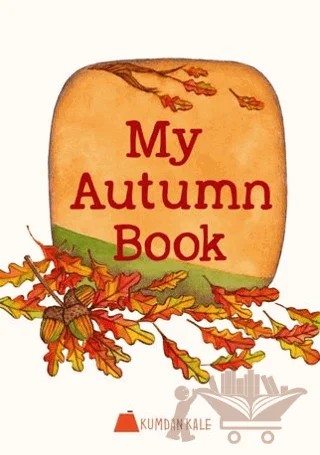 My Autumn Book – Işıl Erverdi – Kumdan Kale kitap kapağı