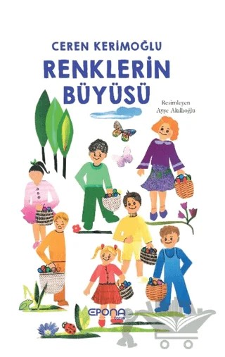 Renklerin Büyüsü – Ceren Kerimoğlu – Epona Kitap kitap kapağı