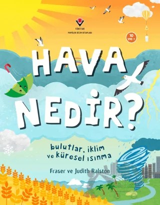 Hava Nedir? Bulutlar, İklim ve Küresel Isınma – Judith Ralston, Fraser Ralston – TÜBİTAK Yayınları kitap kapağı