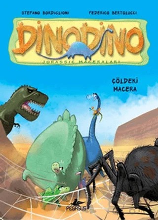 Çöldeki Macera - Dinodino 4 – Stefano Bordiglioni – Pegasus Çocuk Yayınları kitap kapağı