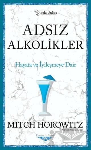 Adsız Alkolikler - Kısaltılmış Klasikler Serisi – Mitch Horowitz – Sola Unitas kitap kapağı