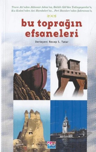 Bu Toprağın Efsaneleri – Recep S. Tatar – Su Yayınevi kitap kapağı