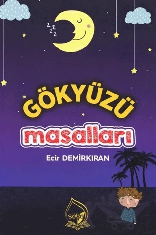 Gökyüzü Masalları – Ecir Demirkıran – Sebe Yayınları kitap kapağı