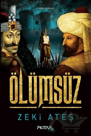 Ölümsüz – Zeki Ateş – P Kitap Yayıncılık kitap kapağı
