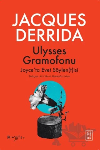 Ulysses Gramofonu Joyce’ta Evet Söylen(t)isi – Jacques Derrida – Ketebe Yayınları kitap kapağı