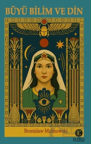 Büyü Bilim ve Din – Bronislaw Malinowski – Elpida Yayıncılık kitap kapağı