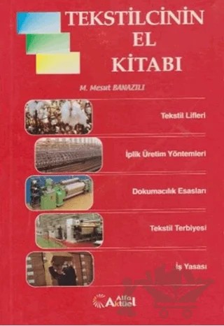 Tekstilcinin El Kitabı – Mesut Banazlı – Alfa Aktüel Yayınları kitap kapağı