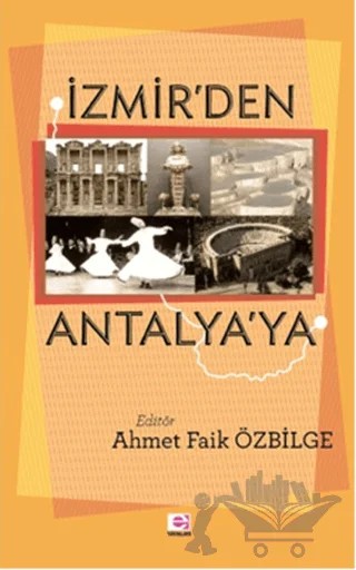 İzmir'den Antalya'ya – Ahmet Faik Özbilge – E Yayınları kitap kapağı