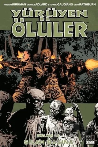 Yürüyen Ölüler Cilt 26 - Silah Başına – Robert Kirkman – Marmara Çizgi kitap kapağı