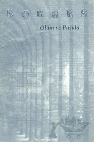 Ölüm ve Pusula – Jorge Luis Borges – İletişim Yayınevi kitap kapağı