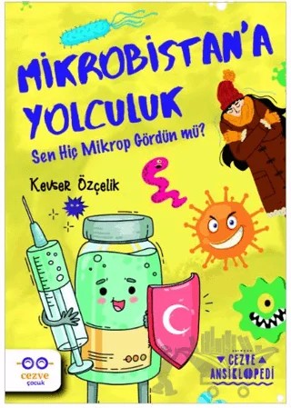 Mikrobistan’a Yolculuk – Cezve Ansiklopedi – Kevser Özçelik – Cezve Çocuk kitap kapağı