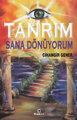 Tanrım Sana Dönüyorum – Cihangir Gener – Dharma Yayınları kitap kapağı