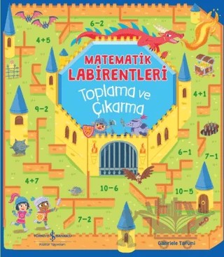 Matematik Labirentleri Toplama ve Çıkarma – Catherine Casey – İş Bankası Kültür Yayınları kitap kapağı