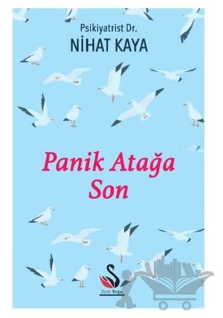 Panik Atağa Son – Nihat Kaya – Siyah Kuğu Yayınları kitap kapağı