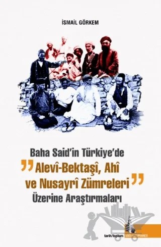 Baha Said’in Türkiye'de Alevi Bektaşi Ahi ve Nusayri Zümreleri Üzerine Araştırmaları – İsmail Görkem – Doğu Kütüphanesi kitap kapağı