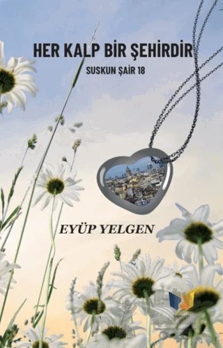 Her Kalp Bir Şehirdir – Eyüp Yelgen – Ateş Yayınları kitap kapağı