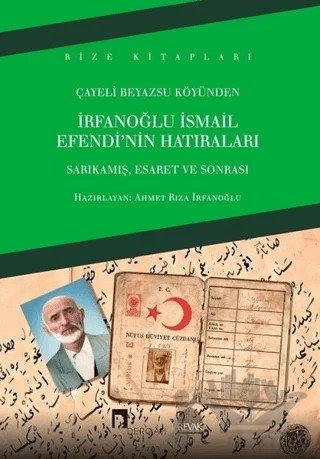 İrfanoğlu İsmail Efendi'nin Hatıraları – Ahmet Rıza İrfanoğlu – Dergah Yayınları kitap kapağı