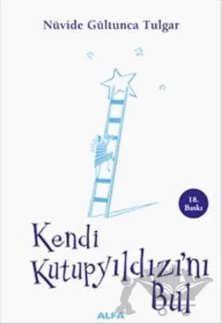 Kendi Kutup Yıldızını Bul – Nüvide Gültunca Tulgar – Alfa Yayınları kitap kapağı