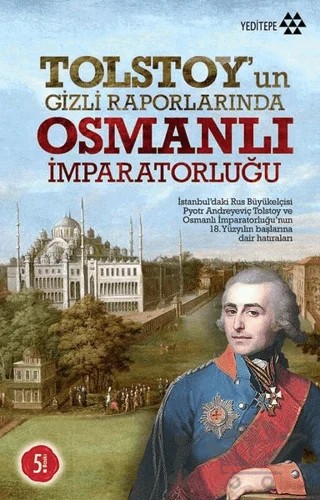 Tolstoy’un Gizli Raporlarında Osmanlı İmparatorluğu – F. S. Oreşkova, M. R. Arunova – Yeditepe Yayınevi kitap kapağı