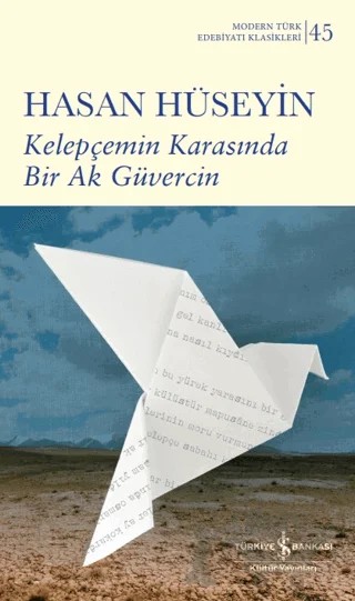 Kelepçemin Karasında Bir Ak Güvercin – Hasan Hüseyin – İş Bankası Kültür Yayınları kitap kapağı