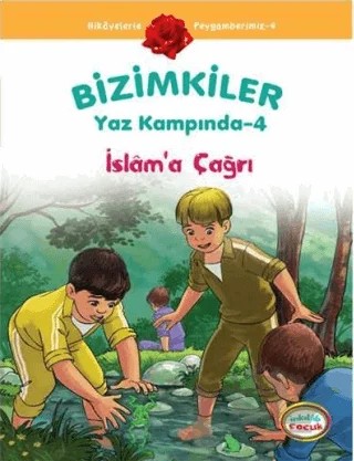 Bizimkiler Yaz Kampında 4 - İslam’a Çağrı – Ayşe Alkan Sarıçiçek – İnkılab Yayınları kitap kapağı