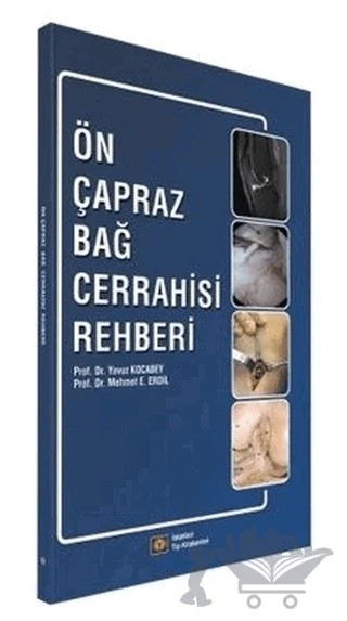 Ön Çapraz Bağ Cerrahisi Rehberi – Mehmet E. Erdil, Yavuz Kocabey – İstanbul Tıp Kitabevi kitap kapağı
