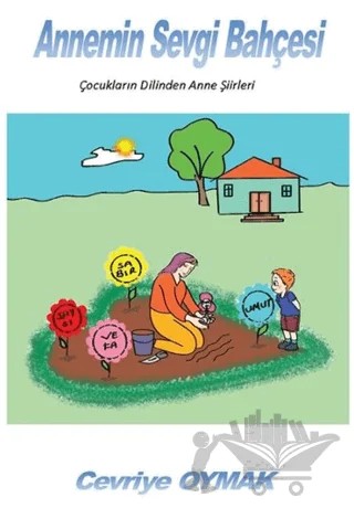 Annemin Sevgi Bahçesi – Cevriye Oymak – Zinde Yayıncılık kitap kapağı