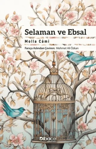 Selaman ve Ebsal – Molla Cami – Dibace Yayınları kitap kapağı