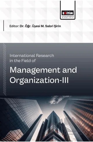 International Research in the Field of Management and Organization - 3 – Kolektif – Eğitim Yayınevi - Bilimsel Eserler kitap kapağı