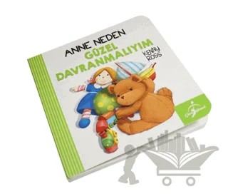 Anne Neden Güzel Davranmalıyım – Anna Casalis – Çocuk Gezegeni kitap kapağı