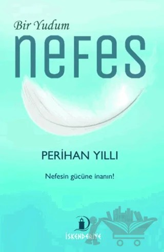 Bir Yudum Nefes – Perihan Yıllı – İskenderiye Yayınları kitap kapağı