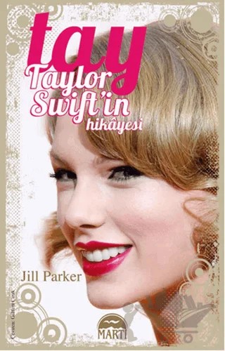 Tay Taylor Swift'in Hikayesi – Jill Parker – Martı Yayınları kitap kapağı
