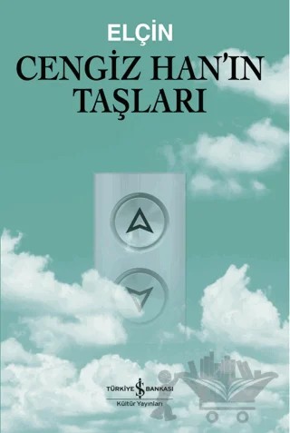 Cengiz Han’ın Taşları – Elçin – İş Bankası Kültür Yayınları kitap kapağı