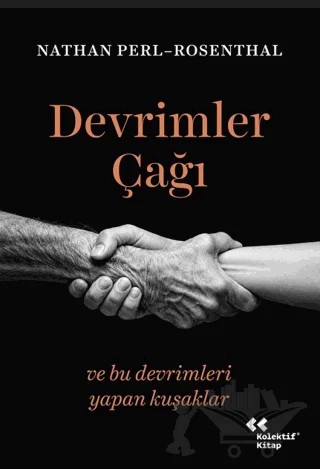 Devrimler Çağı – Nathan Perl-Rosenthal – Kolektif Kitap kitap kapağı