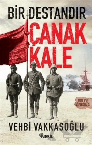 Bir Destandır Çanakkale – Vehbi Vakkasoğlu – Nesil Yayınları kitap kapağı